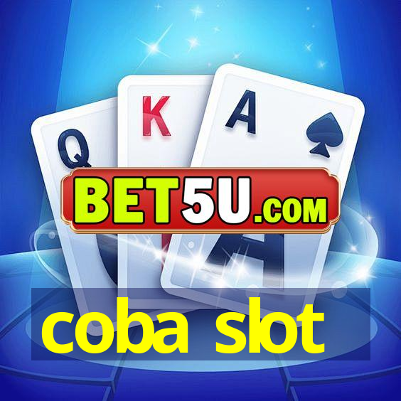 coba slot